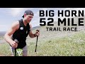 52 MILE ULTRAMARATHON | Big Horn 2022