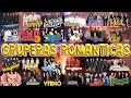 Gruperas Romanticas Mix _ Los Temerarios, Liberación, Bryndis, Los Acosta, Bronco,...y más