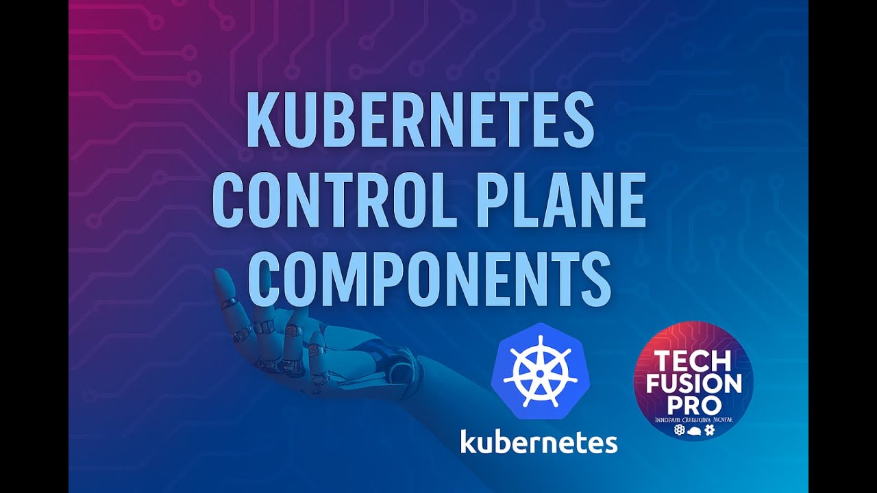 1.Kubernetes Architecture: Understanding Control Plane Components ...
