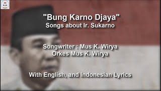Bung Karno Djaya - Song About Sukarno - With Lyrics