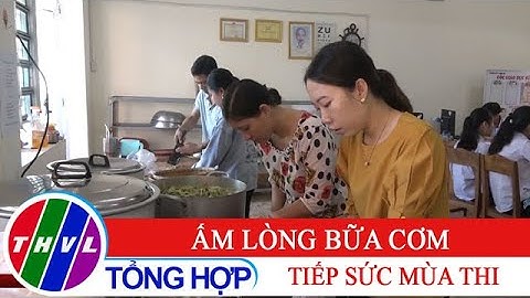 Ấm lòng bữa cơm tiếp sức mùa thi