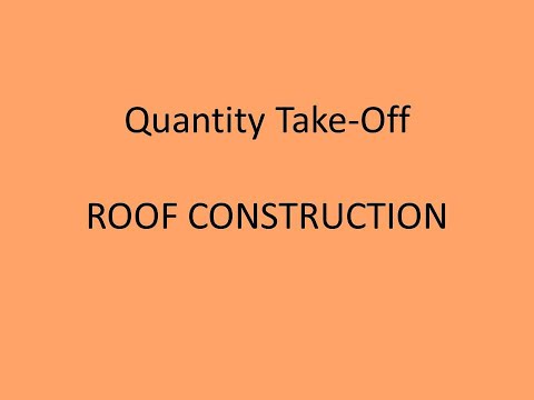 Quantity Take-off: TIMBER ROOF CONSTRUCTION