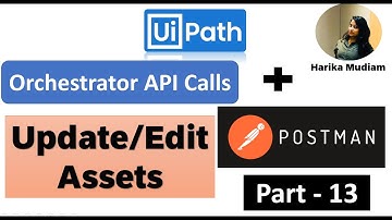 How to Update/Edit Assets through Orchestrator API calls Via Postman - Part 13