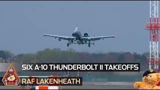 There When You Need Em Close Air Support Six Fairchild Republic A-10 Thunderbolt Iis Take Off