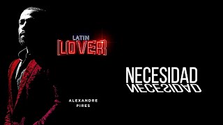 Necesidad - Alexandre Pires - Latin Lover Lಌ (En Vivo)