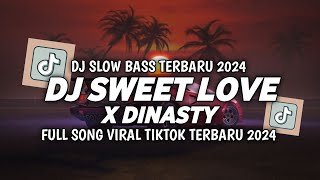 Download lagu DJ SWEET LOVE X DINASTY VIRAL TIKTOK -  TREND TIKTOK TERBARU 2024 YANG KALIAN CARI !
