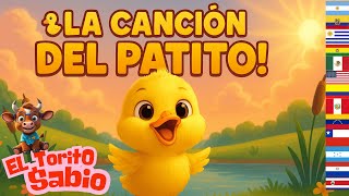 🦆 La Canción del Patito | Música Infantil Educativa y Divertida para Bebés y Niños 👶 El Torito Sabio