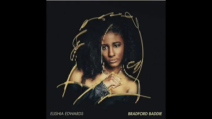 Elishia Edwards Bradford Baddie Lyric Video