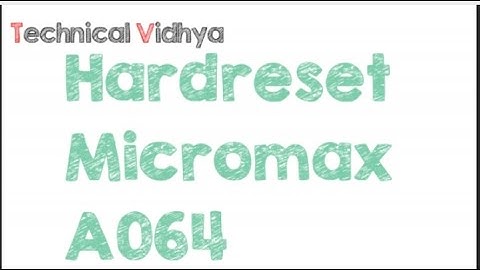 Format Micromax BOLT A064 of Hard reset -