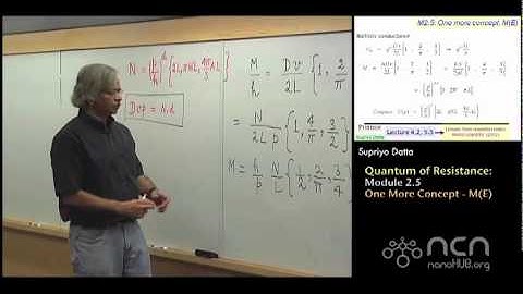 nanoHUB-U Fundamentals of Nanoelectronics I: M2.5 Quantum of Resistance - One More Concept, M(E)