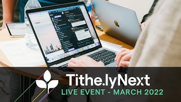 Tithely Next Product Launch Event | March 2022