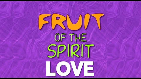 Fruit of the Spirit: LOVE - DayDayNews