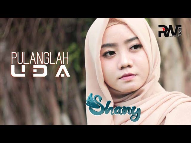 Shany - Pulanglah Uda (Official Music Video) class=