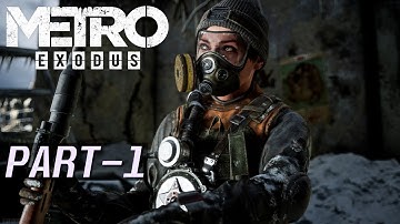 METRO EXODUS Walkthrough Gameplay Part 1 - INTRO | PC