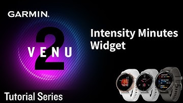 Tutorial - VENU2/2S: Intensity Minutes Widget