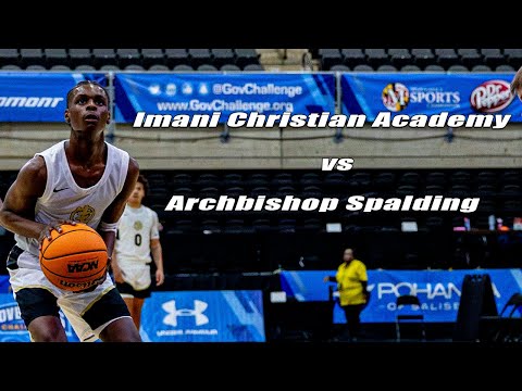 Imani Christian Academy vs Archbishop Spalding | Govenors Challenge | High School Basketball