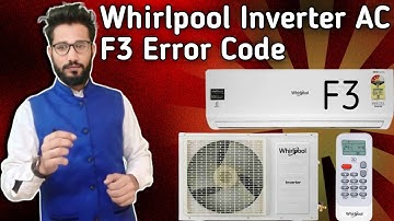 Whirlpool Inverter AC F3 Error Code || How To Solve Whirlpool Inverter AC F3 Error Code