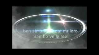 Ben Sims vs Oscar Mulero - Mambo vs la Real
