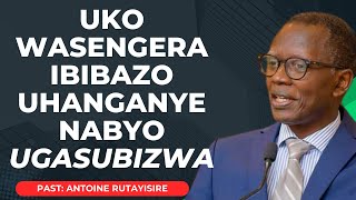 UKO WASENGERA IBIBAZO UHANGANYE NABYO UGASUBIZWA  --- Past Antoine  RUTAYISIRE