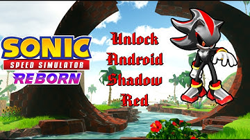 Sonic Speed Simulator - Play For Fun #156 - Unlock Android Shadow Red (Most part do outside)