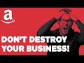 [CRUCIAL] Do NOT Destroy Your Amazon FBA Business With THESE Mistakes! ❌