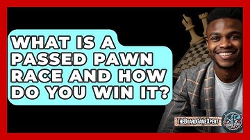 What Is A Passed Pawn Race And How Do You Win It? - The Board Game Xpert