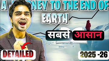 Class 12th Chapter 3 Vistas A Journey To The End Of Earth  DETAILED  Explanation By Dear Sir