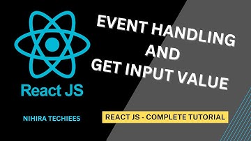 Get value from input & event handling | React JS Full Tutorial
