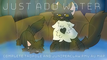 🌊 Just Add Water 🌊 Complete Tadpole and Juniperclaw PMV AU MAP 🌊 900 Subscriber Special