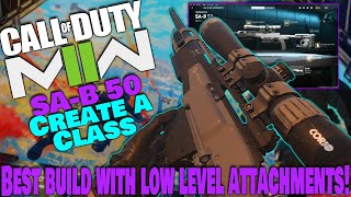 SA-B 50 | FASTEST ADS Speed | LOW Level Create a Class | Modern Warfare 2