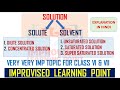 SOLUTION | DILUTE &amp; CONC. SOLUTION | SATURATED ,UNSATURATED &amp; SUPER SATURATED SOLUTION | CLASS 6 &amp; 7