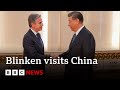 Chinas xi jinping meets us secretary of state antony blinken  bbc news