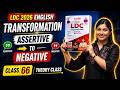 LDC English by Shivani Ma’am | Transformation Assertive to negative