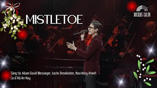 MISTLETOE | Adam David Messinger, Justin Drewbieber, Nasritony Atweh | Hà An Huy | Musique de Salon