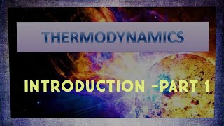 Thermodynamics Class 1 -- Introduction to Thermodynamics - #FirstLaw#SecondLaw#HeatEngine