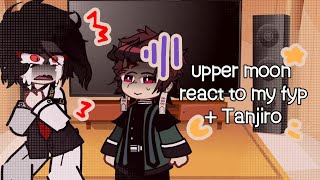 upper moons react to my fyp + tanjiro | very short | yeah