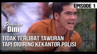 PERNIKAHAN DINI - EPISODE 1 - TIDAK TERLIBAT TAWURAN TAPI TETAP DIGIRING KEKANTOR POLISI