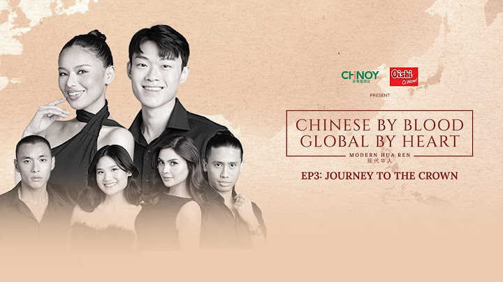 Chinese by Blood, Global by Heart - Episode 3: Journey to the Crown