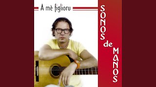 Video thumbnail of "Sonos de Manos - A mè figlioru"