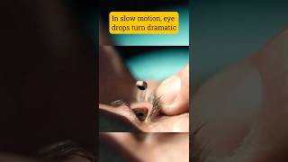 Slow Motion Eye Drops: A Dramatic Close-Up #shorts #science