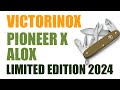Victorinox pioneer x alox limited edition 2024  prsentation et comparatif