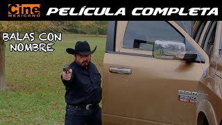 Balas Con Nombre Película Completa Cine Mexicano
