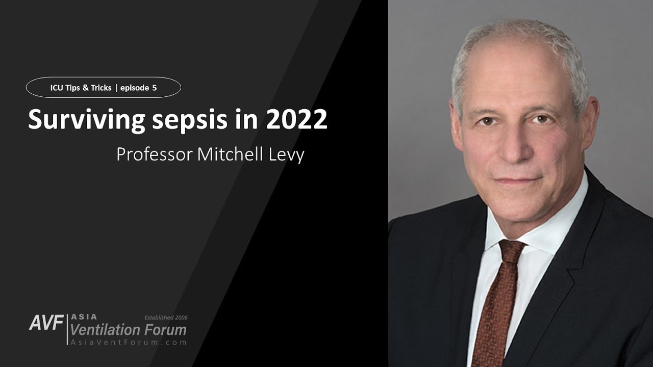 Surviving sepsis in 2022 - Professor Mitchell Levy
