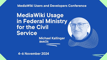 MediaWiki U&D Con Fall 2024 - Day 2 - MediaWiki Usage in BMKÖS, Michael Kallinger