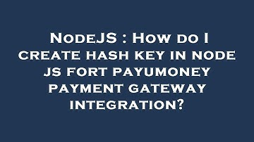 NodeJS : How do I create hash key in node js fort payumoney payment gateway integration?