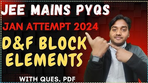 JEE MAINS PYQs || D&F BLOCK ELEMENTS || JAN ATTEMPT 2024 || @chemistrysarthi17  #chemistrysarthi 