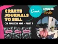 How to create journals to sell on amazon kdp  free amazon kdp tutorial part 1 cover design