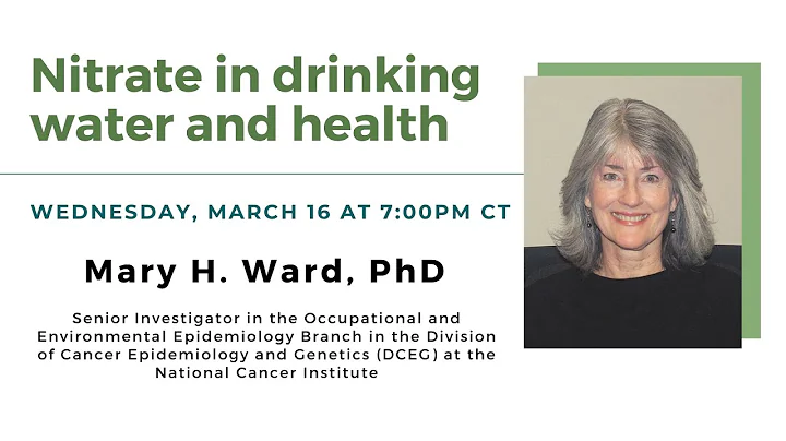 Nitrate in drinking water and health featuring Mary H. Ward, PhD