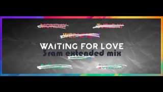 avicii - Waiting for love (3ram extended edit)