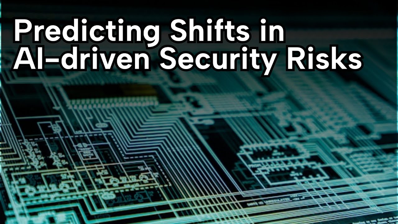 Predicting Shifts in AI Driven Security Risks - YouTube